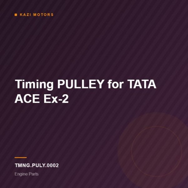 Timing PULLEY for TATA ACE Ex-2