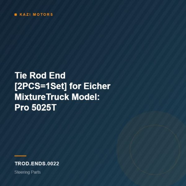 Tie Rod End [2PCS=1Set] for Eicher MixtureTruck Model: Pro 5025T