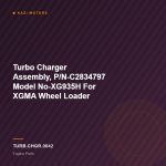 Turbo Charger Assembly, P/N-C2834797 Model No-XG935H For XGMA Wheel Loader