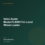 Valve Guide Model-FL936H For Lovol Wheel Loader