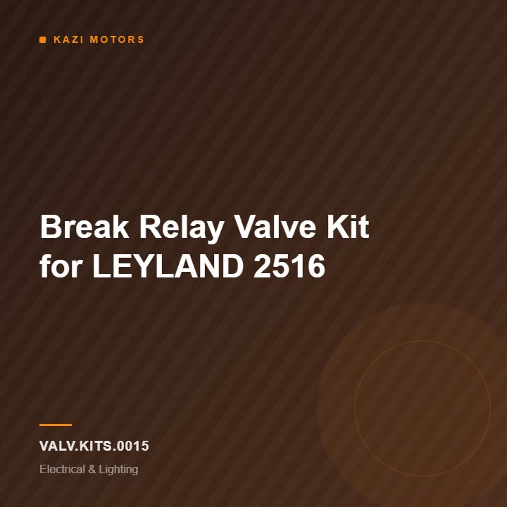 Break Relay Valve Kit for LEYLAND 2516