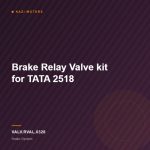 Brake Relay Valve kit for TATA 2518