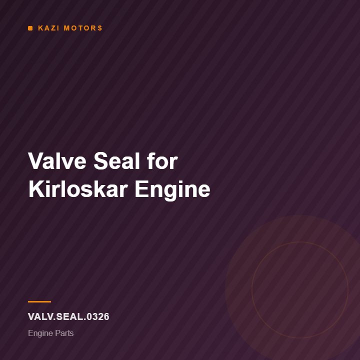 Valve Seal for Kirloskar Engine