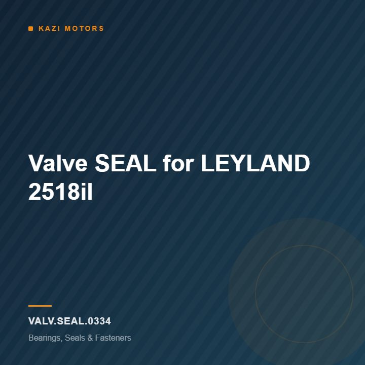 Valve SEAL for LEYLAND 2518il
