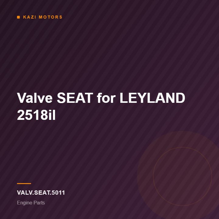 Valve SEAT for LEYLAND 2518il