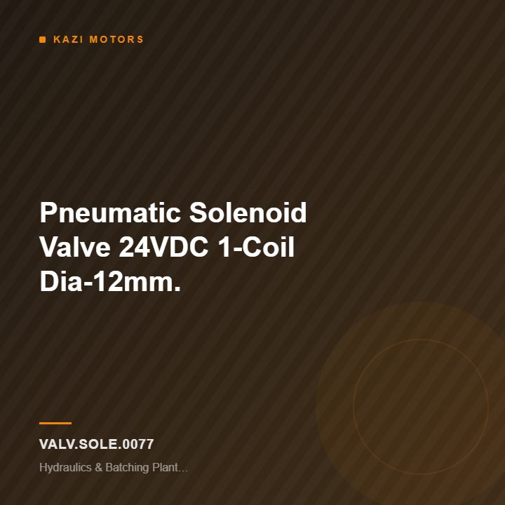 Pneumatic Solenoid Valve 24VDC 1-Coil Dia-12mm.