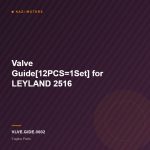 Valve Guide[12PCS=1Set] for LEYLAND 2516