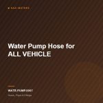 Water Pump Hose for ALL VEHICLE