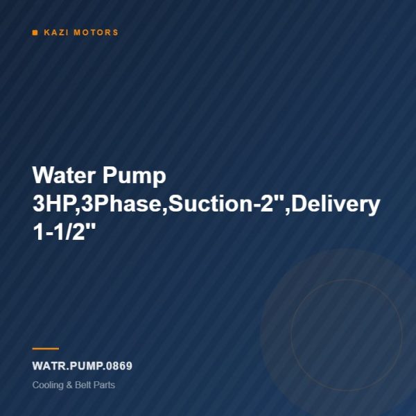 Water Pump 3HP,3Phase,Suction-2”,Delivery 1-1/2”