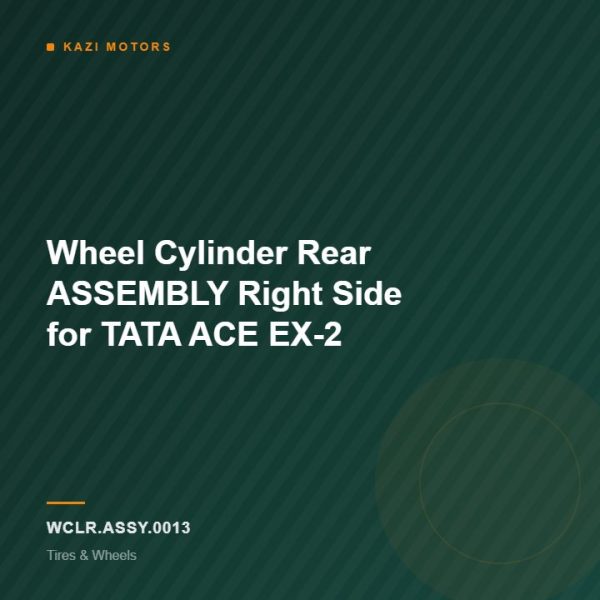 Wheel Cylinder Rear ASSEMBLY Right Side for TATA ACE EX-2
