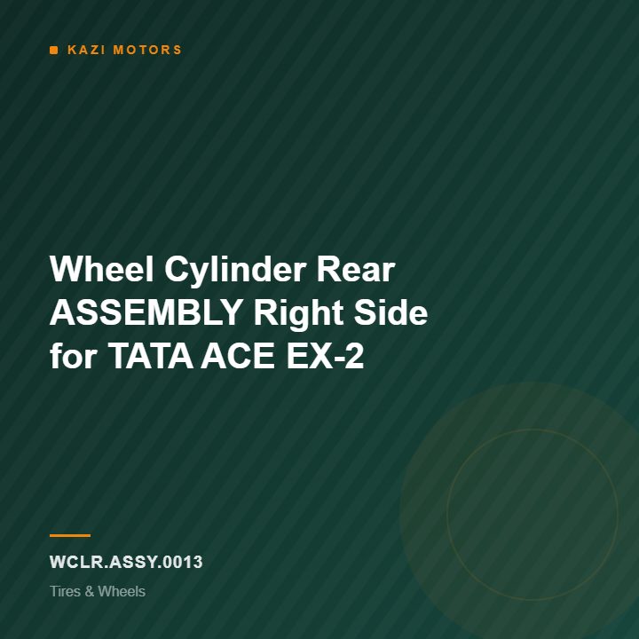 Wheel Cylinder Rear ASSEMBLY Right Side for TATA ACE EX-2