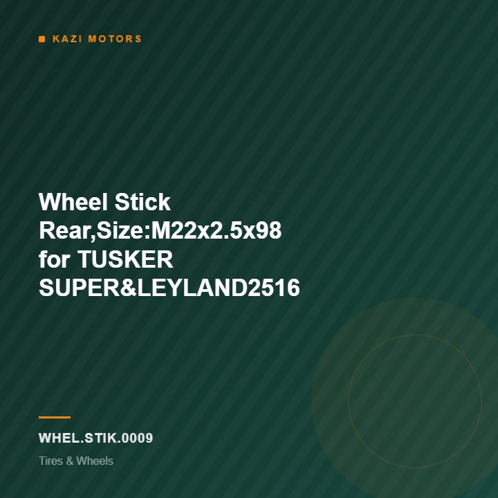 Wheel Stick Rear,Size:M22x2.5×98 for TUSKER SUPER&LEYLAND2516