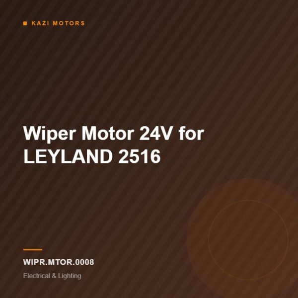 Wiper Motor 24V for LEYLAND 2516