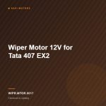 Wiper Motor 12V for Tata 407 EX2
