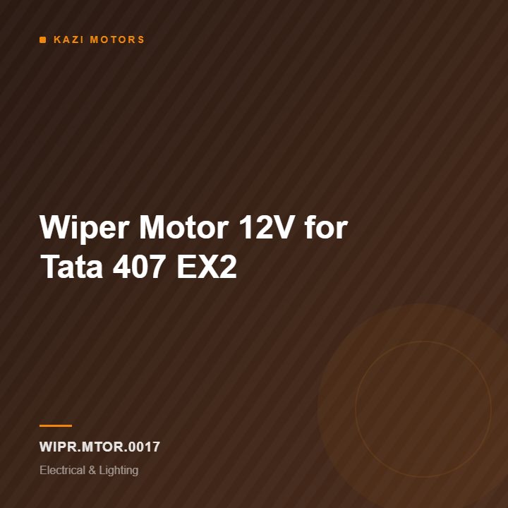 Wiper Motor 12V for Tata 407 EX2