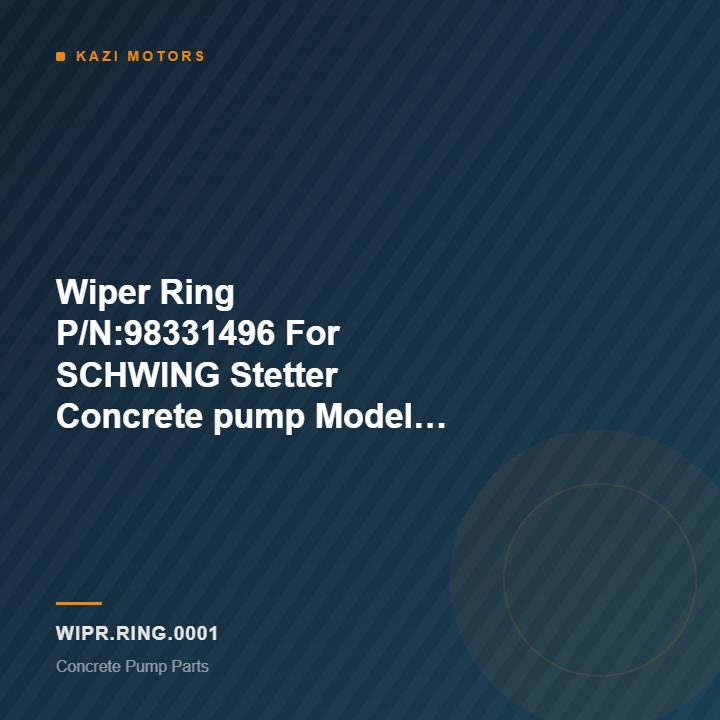 Wiper Ring P/N:98331496  For SCHWING Stetter Concrete pump Model SP2800