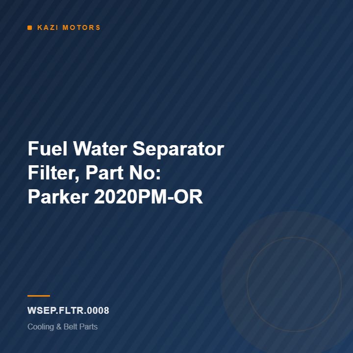 Fuel Water Separator Filter, Part No: Parker 2020PM-OR